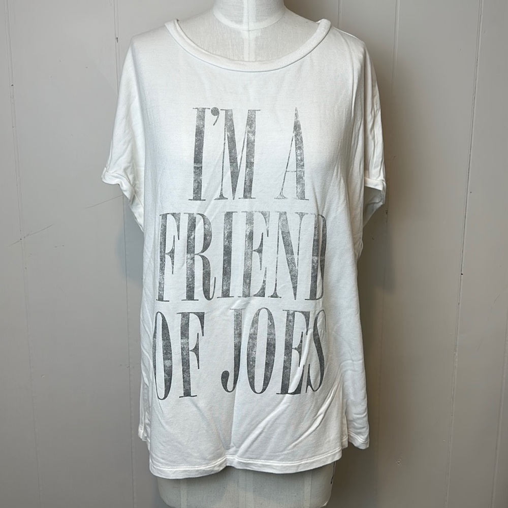Haute Hippie “I’m a friend of Joes” t-shirt